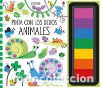 Libros: PINTA CON LOS DEDOS ANIMALES - WATT, FIONA