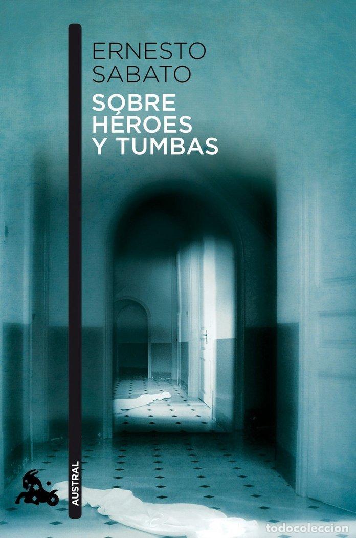 Libri: SOBRE HEROES Y TUMBAS - SABATO, ERNESTO