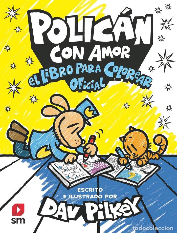 Libri: POLICAN CON AMOR EL LIBRO PARA COLOREAR OFICIAL - PILKEY, DAV