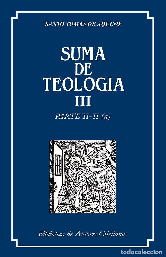 B&uuml;cher: SUMA DE TEOLOGIA III PARTE II-II (A) - SANTO TOMAS DE AQUINO