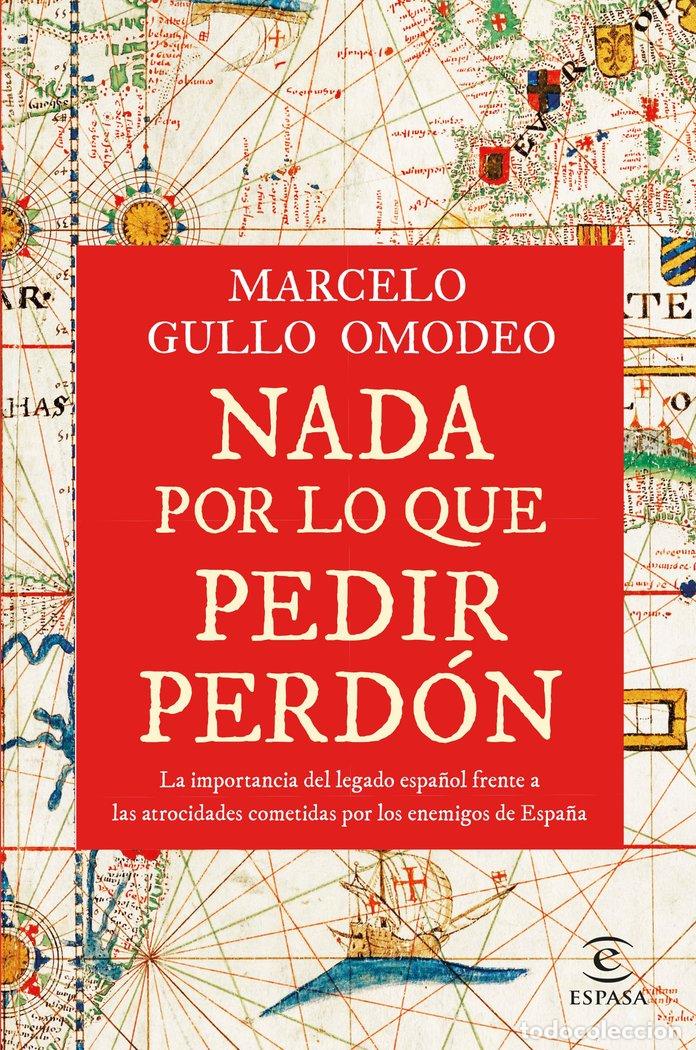 Libri: NADA POR LO QUE PEDIR PERDON - MARCELO GULLO OMODEO