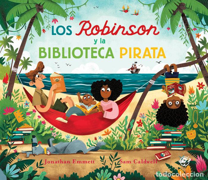 Libri: LOS ROBINSON Y LA BIBLIOTECA PIRATA - Emmett, Jonathan