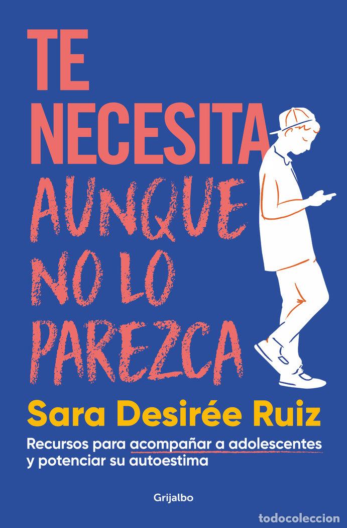 Livros: TE NECESITA AUNQUE NO LO PAREZCA - RUIZ, SARA DESIREE