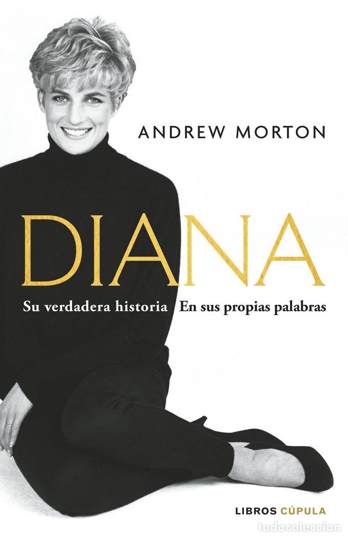 Libri: DIANA SU VERDADERA HISTORIA - ANDREW MORTON