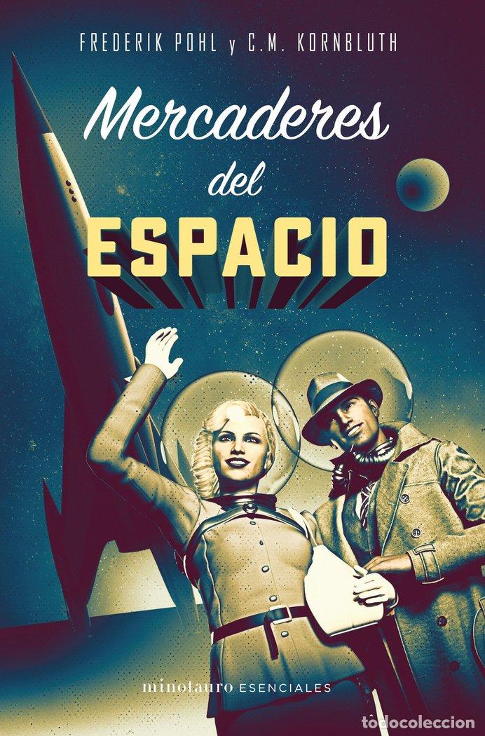 Livros: MERCADERES DEL ESPACIO - FREDERICK POHL Y C. M. KORNBLUTH