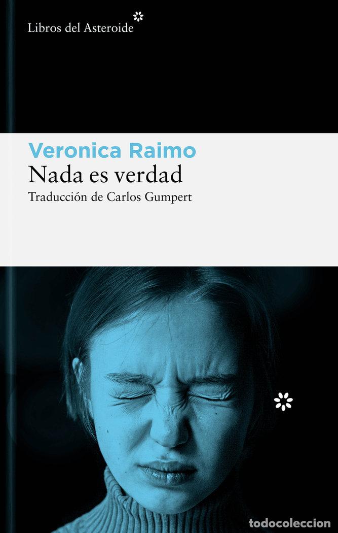 Libros: NADA ES VERDAD - Raimo, Veronica - Foto 1