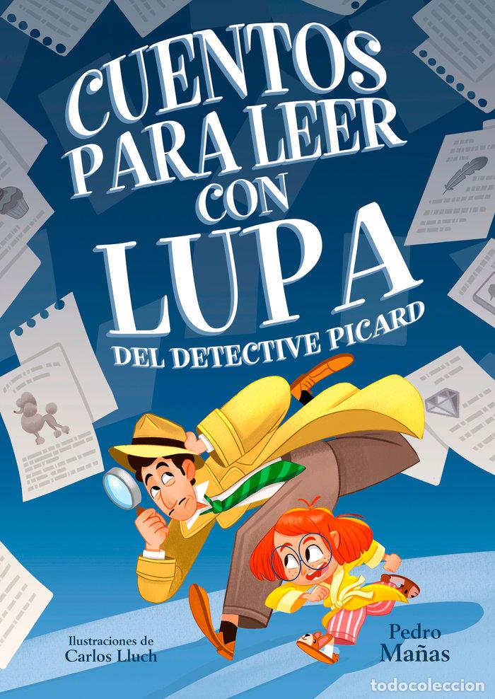 Libri: CUENTOS PARA LEER CON LUPA DEL DETECTIVE PICCARD - PEDRO MA&Ntilde;AS