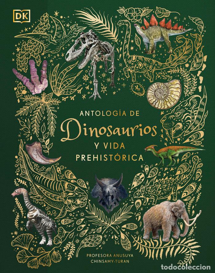 Libros: ANTOLOGIA DE DINOSAURIOS Y VIDA PREHISTORICA ALBUM ILUSTRAD - CHINSAMY TURAN, ANUSUYA