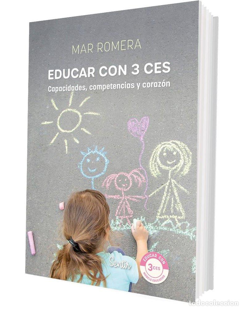 B&uuml;cher: EDUCAR CON 3 CES CAPACIDADES COMPETENCIAS Y CORAZON - MAR ROMERA