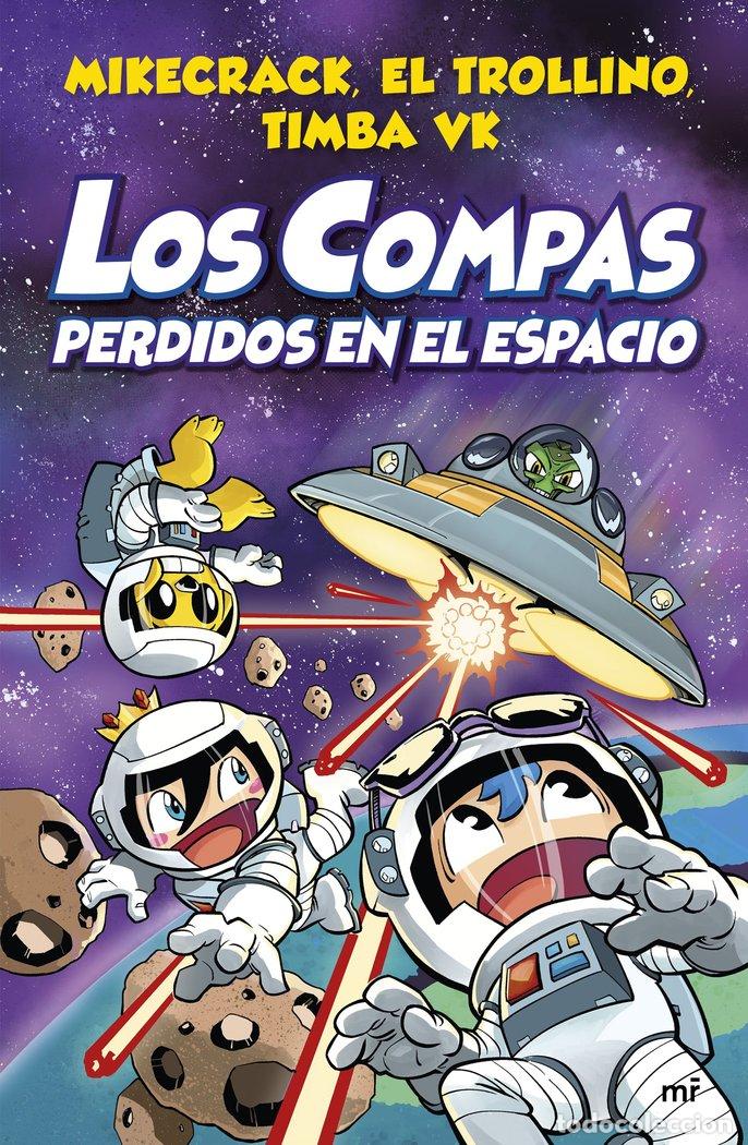 B&uuml;cher: LOS COMPAS 5 PERDIDOS EN EL ESPACIO - MIKECRACK, EL TROLLINO Y TIMBA VK