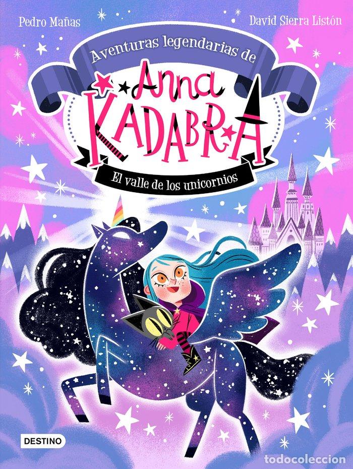 Libri: ANNA KADABRA 1 AVENTURAS LEGENDARIAS EL VALLE DE LOS UNICOR - PEDRO MA&Ntilde;AS, DAVID SIERRA LISTON