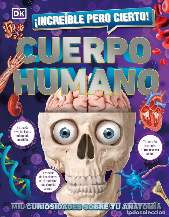 Libri: INCREIBLE PERO CIERTO CUERPO HUMANO - DK,
