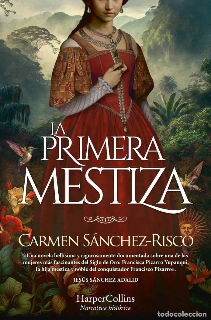 B&uuml;cher: LA PRIMERA MESTIZA - SANCHEZ-RISCO, CARMEN
