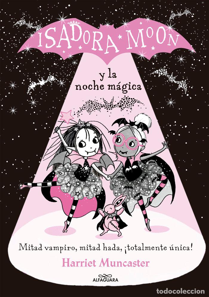 Libri: ISADORA MOON Y LA NOCHE MAGICA - MUNCASTER, HARRIET