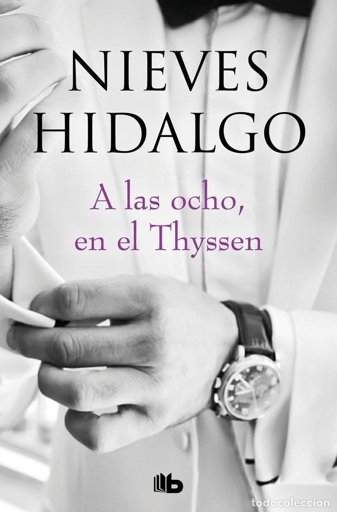Libros: A LAS OCHO, EN EL THYSSEN - HIDALGO, NIEVES