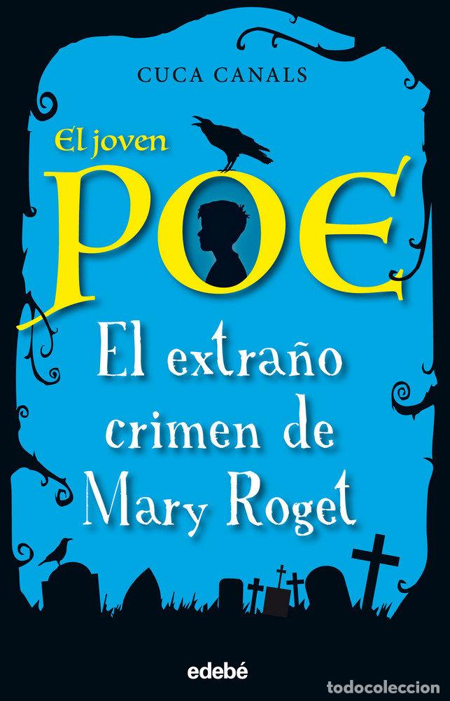 B&uuml;cher: JOVEN POE 2 EL EXTRA&Ntilde;O CRIMEN DE MARY ROGET - CANALS, CUCA