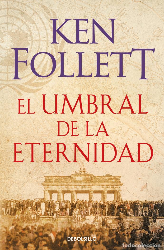 Libros: UMBRAL DE LA ETERNIDAD THE CENTURY 3,EL - FOLLETT, KEN