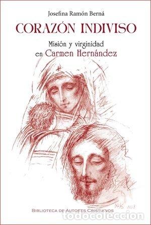 Libros: CORAZON INDIVISO - JOSEFINA RAMON BERNA