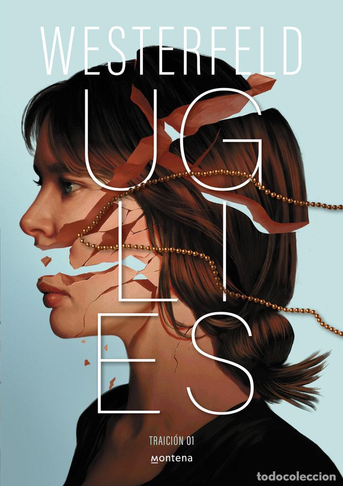 Libros: UGLIES TRAICION TRAICION 1 - SCOTT WESTERFELD
