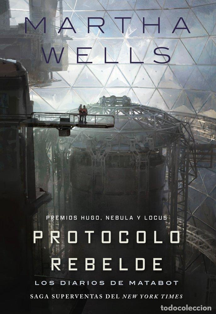 books: DIARIOS DE MATABOT PROTOCOLO REBELDE,LOS - WELLS, MARTHA