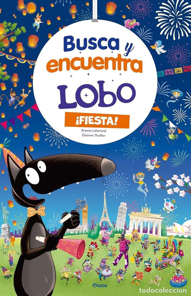 Libri: BUSCA Y ENCUENTRA GIGANTE DE LOBO. &iexcl;ES LA FIESTA! - Lallemand, Orianne