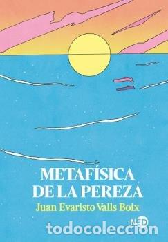 Libri: METAFISICA DE LA PEREZA - VALLS BOIX, JUAN EVARISTO