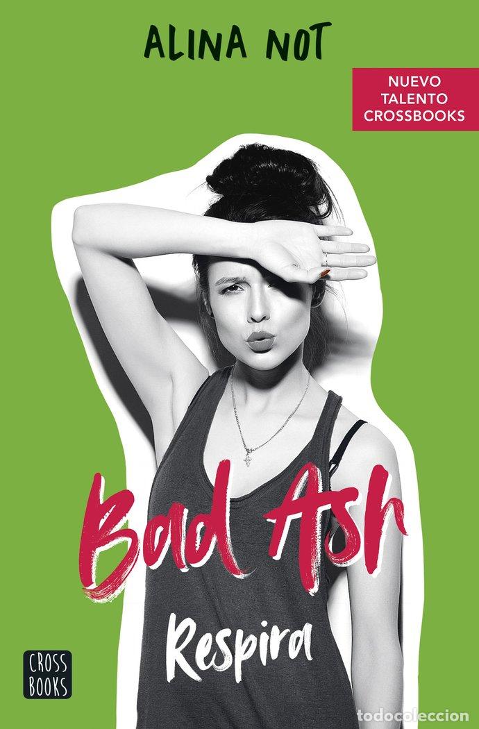 Libros: BAD ASH 3. RESPIRA - Not, Alina