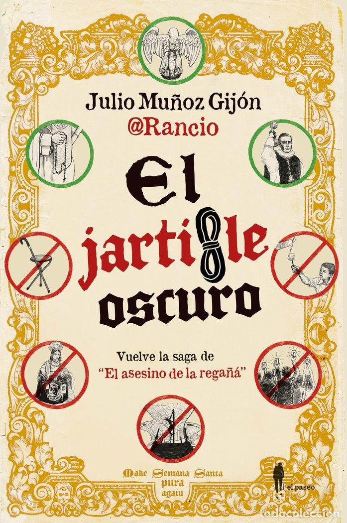 Libri: EL JARTIBLE OSCURO - Mu&ntilde;oz Gij&oacute;n @Rancio, Julio