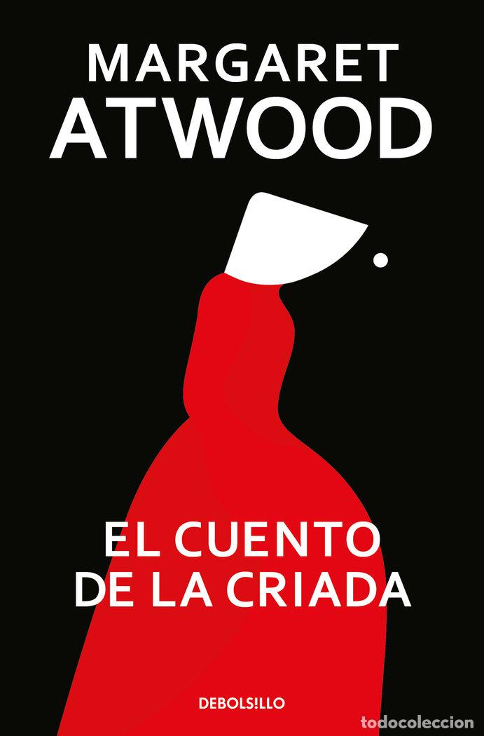 Libros: EL CUENTO DE LA CRIADA - ATWOOD, MARGARET