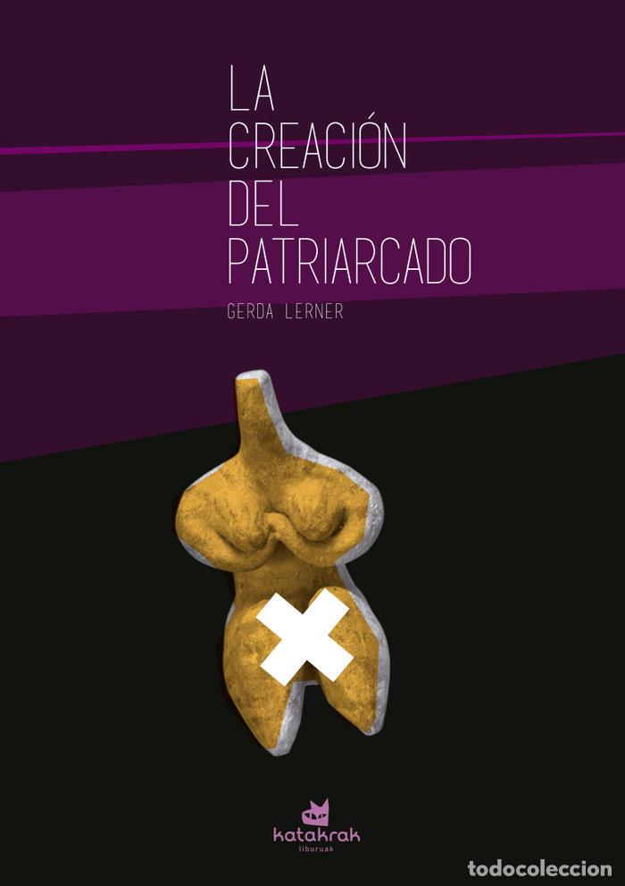 Libri: LA CREACI&Oacute;N DEL PATRIARCADO - Lerner, Gerda
