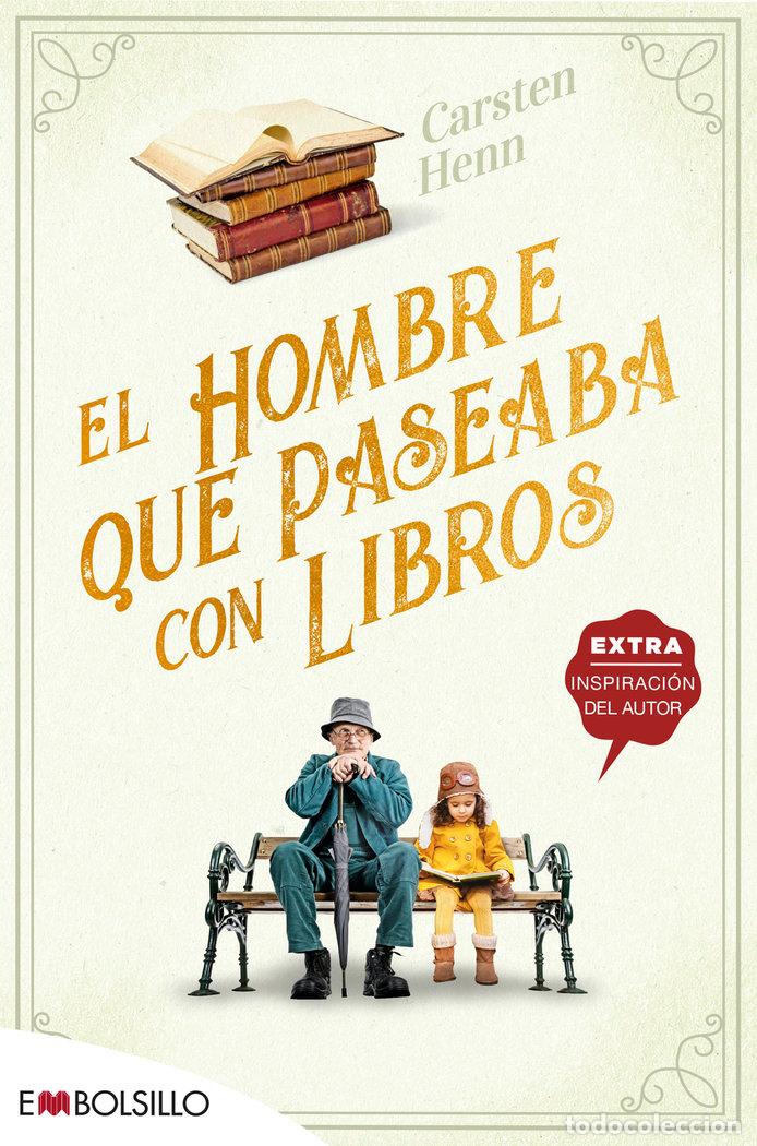 Libros: EL HOMBRE QUE PASEABA CON LIBROS - Henn , Carsten
