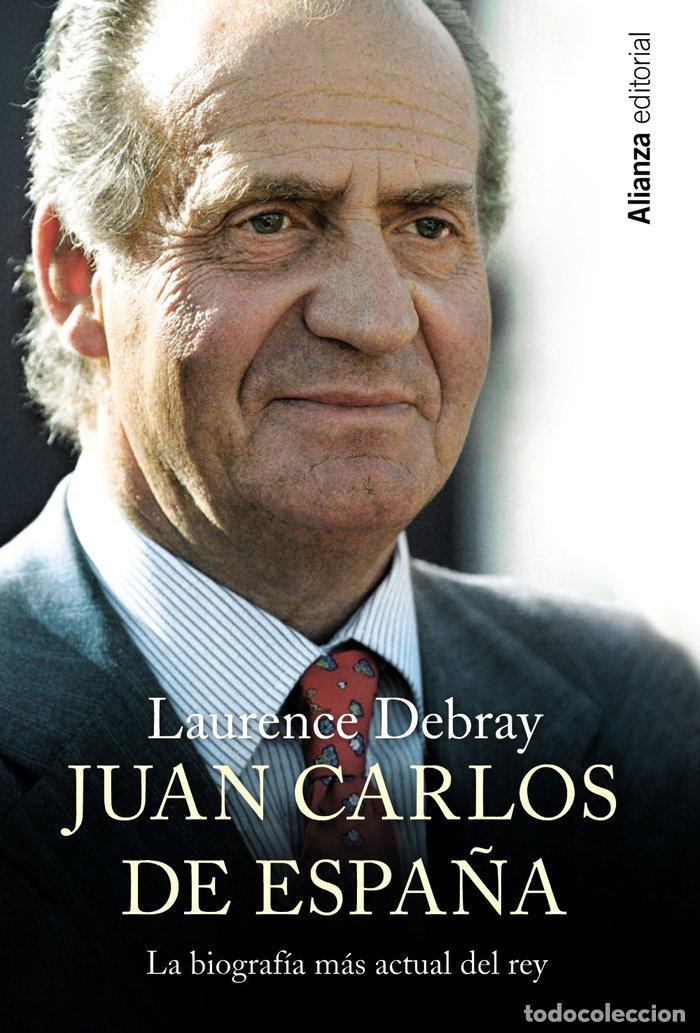 Libros: JUAN CARLOS DE ESPA&Ntilde;A - DEBRAY, LAURENCE