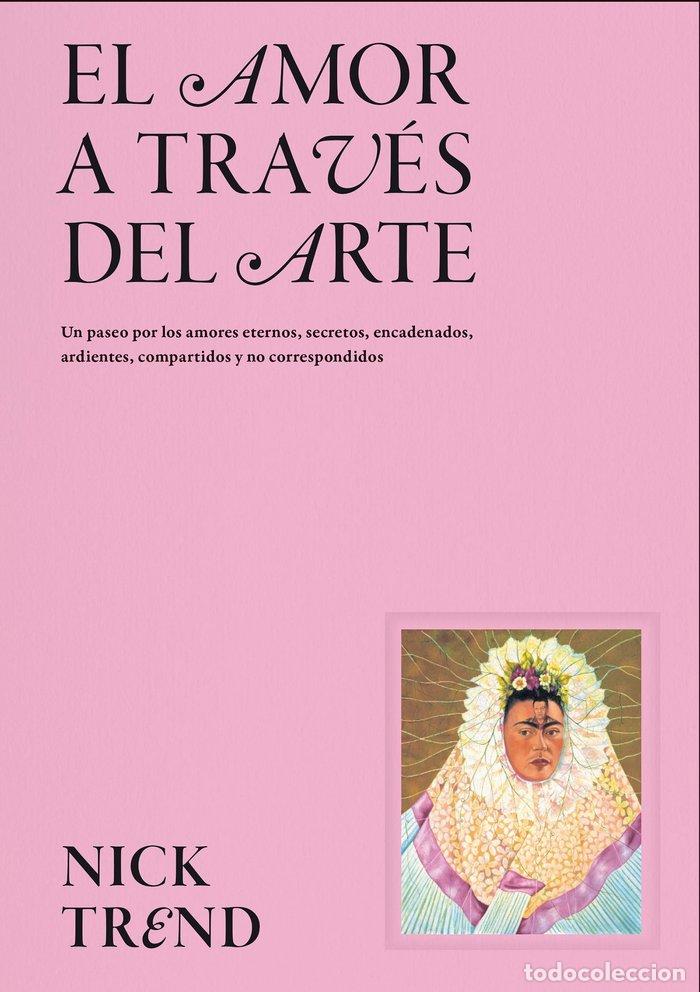 B&uuml;cher: AMOR A TRAVES DEL ARTE,EL - TREND, NICK