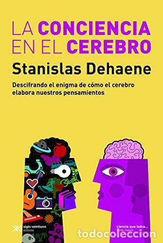 B&uuml;cher: La conciencia en el cerebro - Dehaene, Stanislas