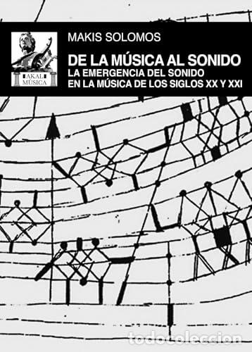 Libri: DE LA MUSICA AL SONIDO - Solomos, M.