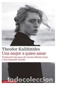 Libri: Una mujer a quien amar - Kallifatides, Theodor