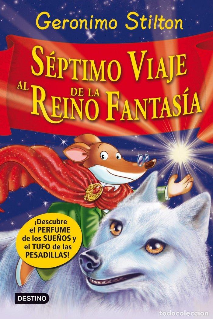 Libri: SEPTIMO VIAJE AL REINO DE LA FANTASIA - STILTON, GERONIMO