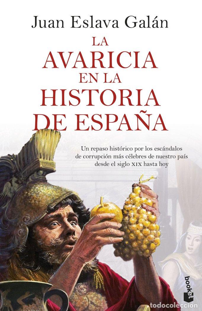 B&uuml;cher: LA AVARICIA EN LA HISTORIA DE ESPA&Ntilde;A - JUAN ESLAVA GALAN