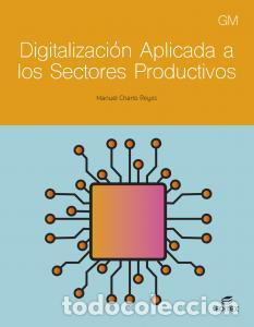 Libros: Digitalizacion aplicada a los sectores productivos gmformacion profesionalciclos formativos - Charlo
