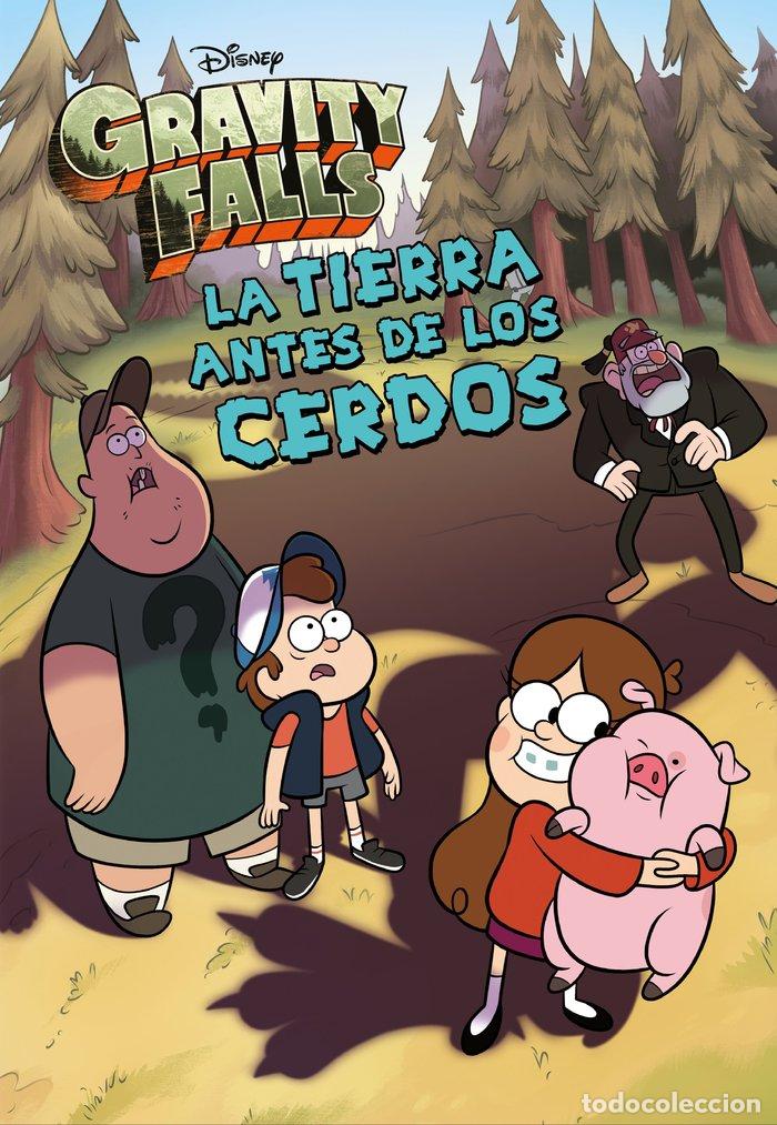 Libri: GRAVITY FALLS LA TIERRA ANTES DE LOS CERDO - DISNEY