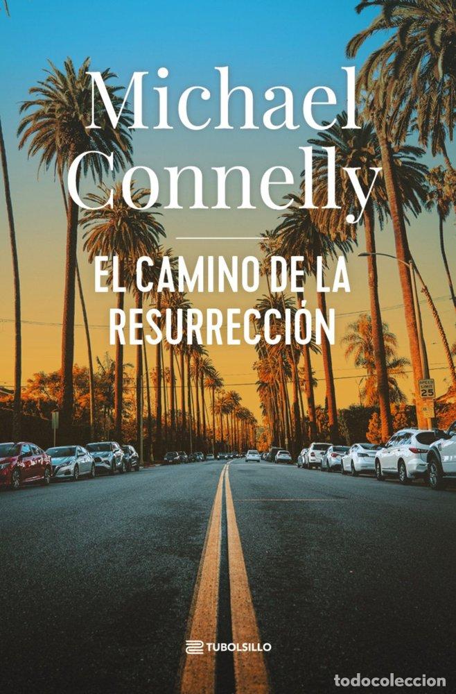 Libri: EL CAMINO DE LA RESURRECCION - CONNELLY, MICHAEL