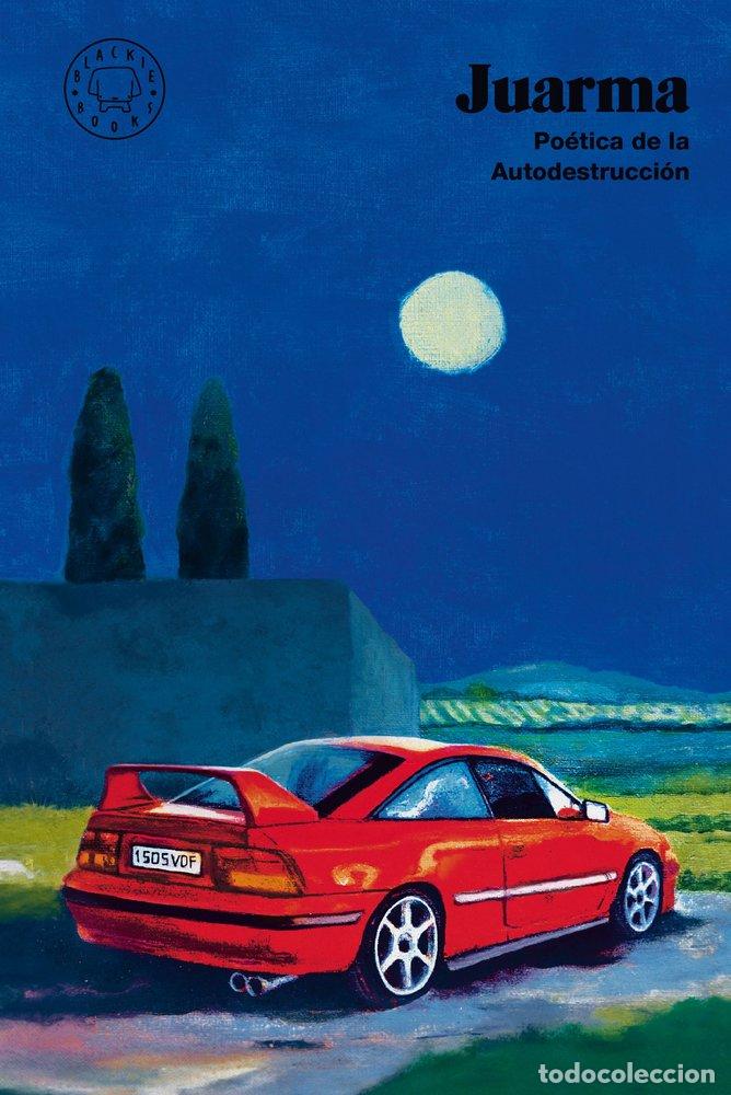 Libros: POETICA DE LA AUTODESTRUCCION - JUARMA