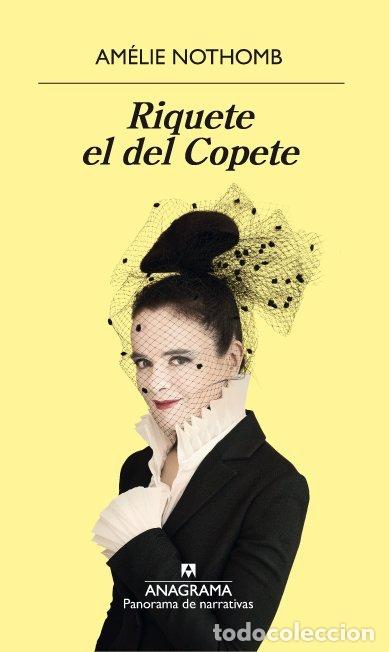 B&uuml;cher: RIQUETE EL DEL COPETE - NOTHOMB, AMELIE