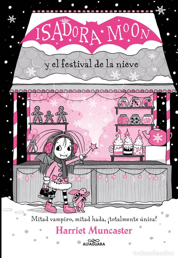 books: ISADORA MOON Y EL FESTIVAL DE LA NIEVE GRANDES HISTORIAS DE - HARRIET MUNCASTER