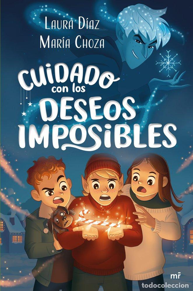 B&uuml;cher: CUIDADO CON LOS DESEOS IMPOSIBLES - LAURA DIAZ Y MARIA CHOZA