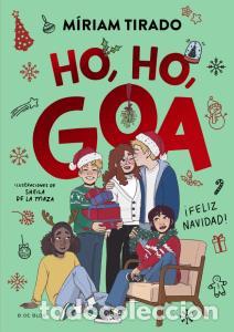 Libros: Me llamo goa 9 - ho, ho, goa - Tirado Torras, Miriam