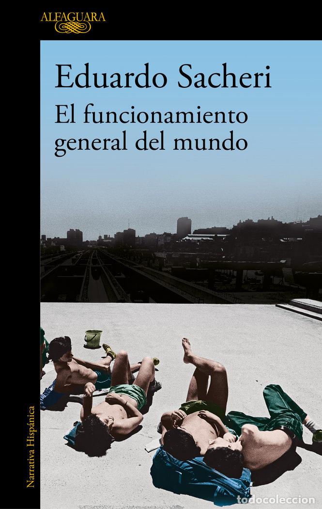 B&uuml;cher: EL FUNCIONAMIENTO GENERAL DEL MUNDO - SACHERI, EDUARDO