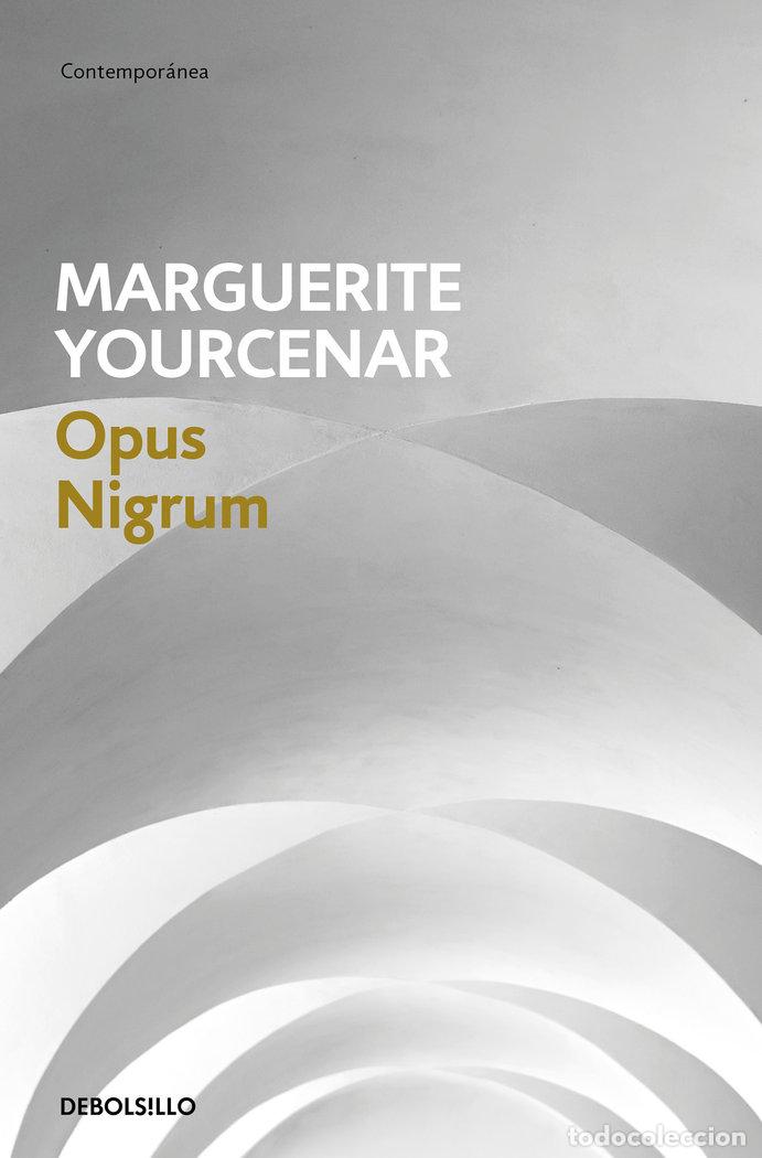 Libros: OPUS NIGRUM - YOURCENAR, MARGUERITE