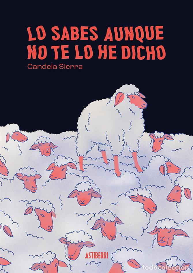 Libros: LO SABES AUNQUE NO TE LO HE DICHO - SIERRA, CANDELA