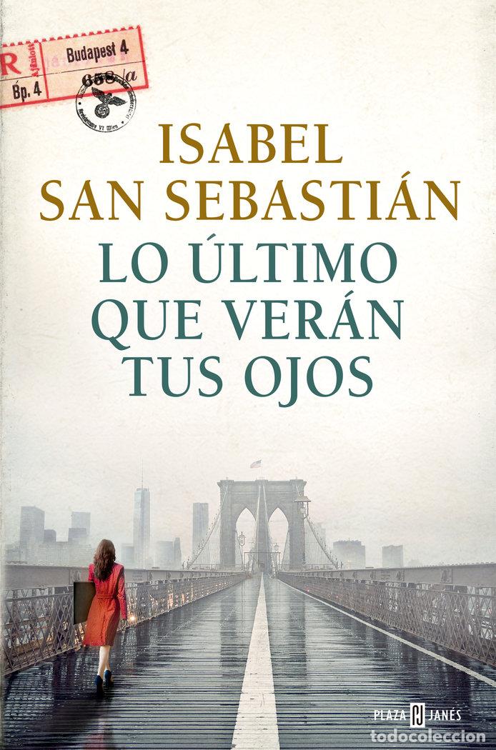 Libri: LO ULTIMO QUE VERAN TUS OJOS - SAN SEBASTIAN, ISABEL